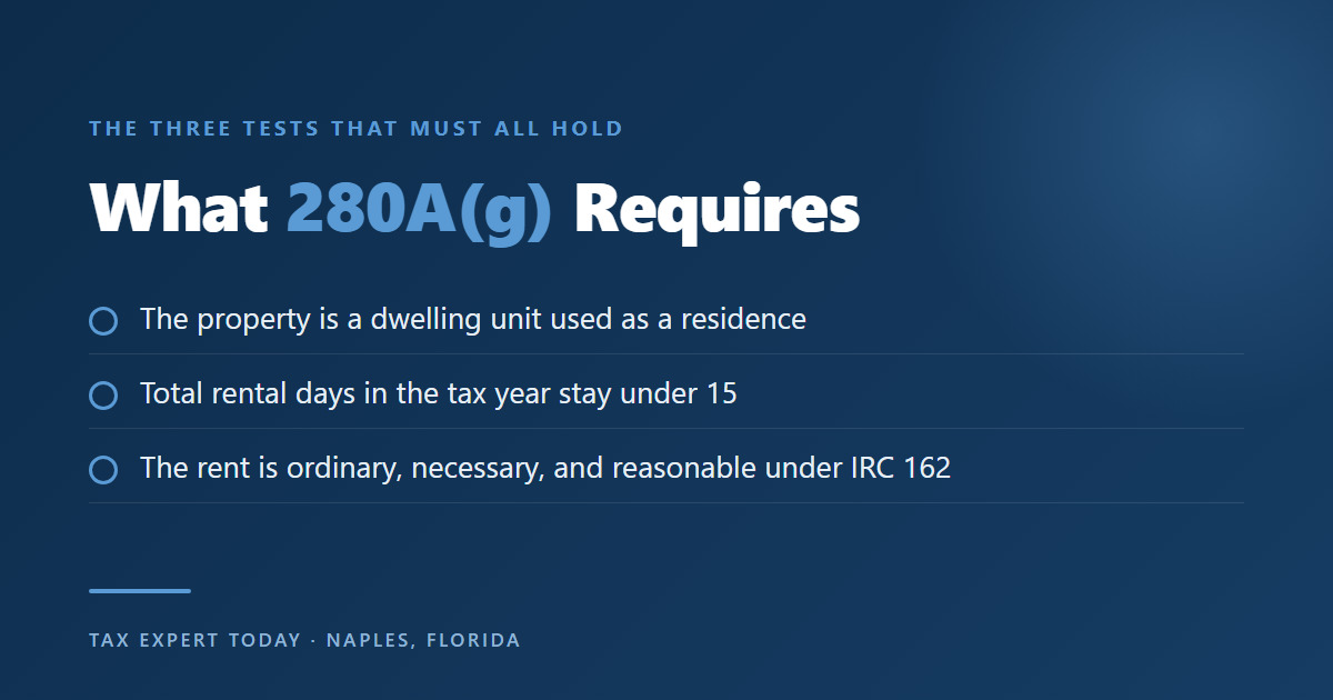 Augusta Rule three tests: residence, fewer than 15 rental days, reasonable rent under IRC 162
