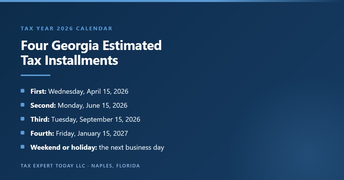 Calendar of the four Georgia estimated tax installments for tax year 2026 under Georgia Code Section 48-7-116: Wednesday April 15 2026, Monday June 15 2026, Tuesday September 15 2026, and Friday January 15 2027, with any date falling on a weekend or holiday moving to the next business day