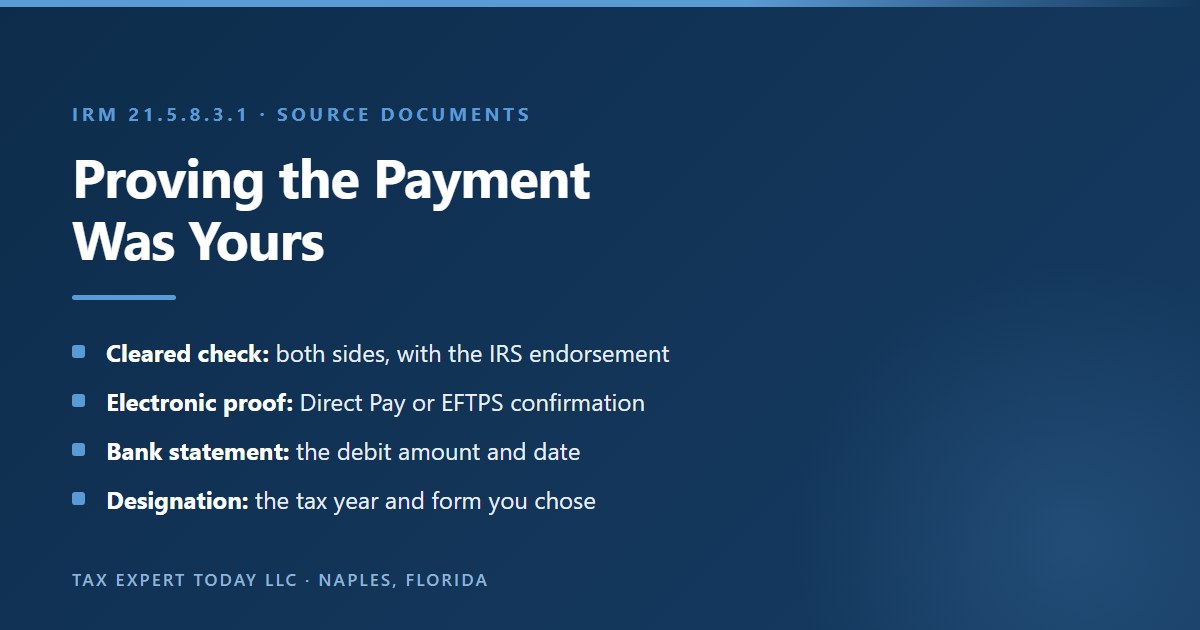 Proof of payment package for disputing an IRS CP60 notice: both sides of a cleared check with the IRS endorsement, a Direct Pay or EFTPS confirmation, a bank statement showing the debit, and the tax year and form designated when the payment was made